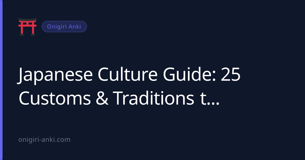 Japanese Culture Guide: 25 Customs & Traditions to Know (2026)