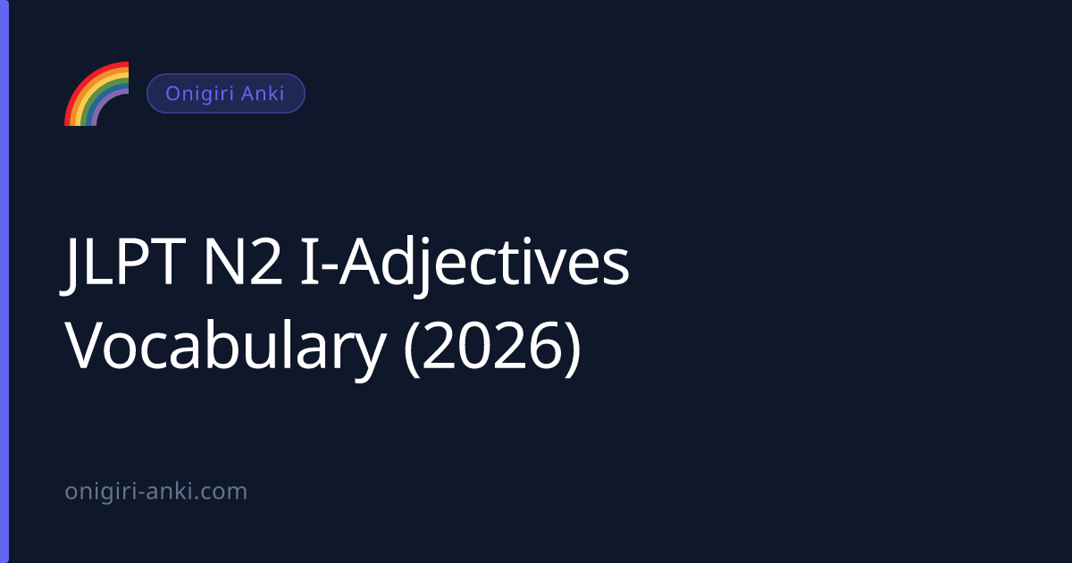 JLPT N2 I-Adjectives Vocabulary (2026)