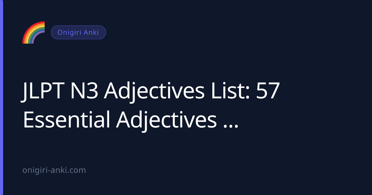 JLPT N3 Adjectives List: 57 Essential Adjectives (2026)
