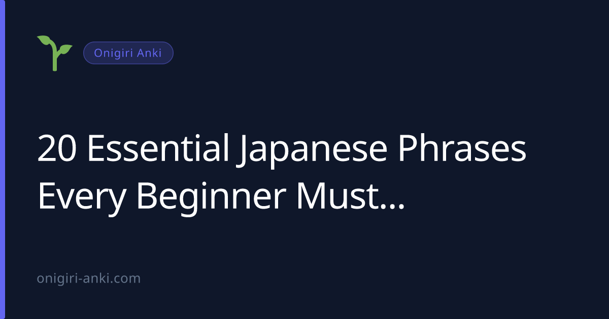 20 Essential Japanese Phrases Every Beginner Must Know (2026)