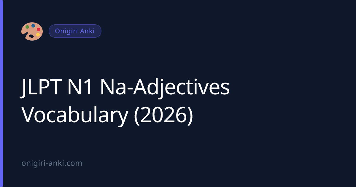 JLPT N1 Na-Adjectives Vocabulary (2026)