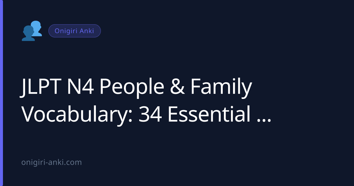 JLPT N4 People & Family Vocabulary: 34 Essential Words (2026)