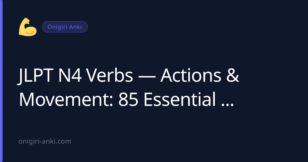 JLPT N4 Verbs — Actions & Movement: 85 Essential Verbs (2026)