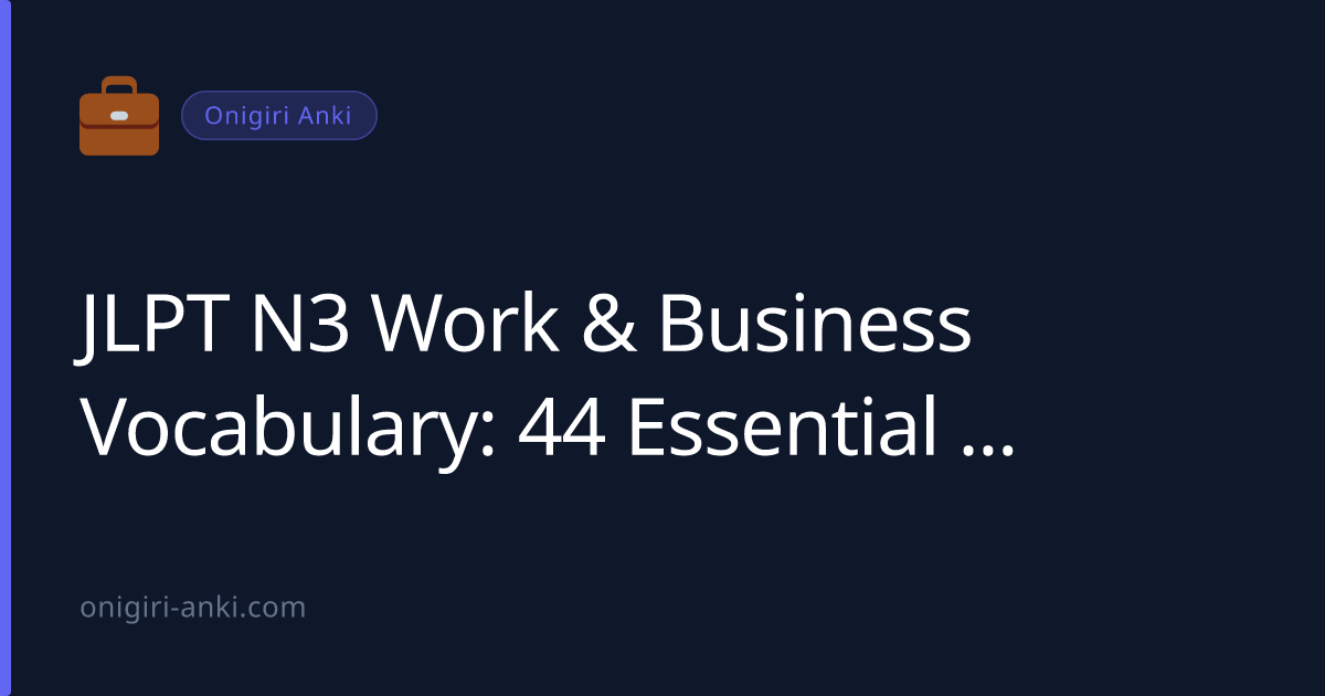 JLPT N3 Work & Business Vocabulary: 44 Essential Words (2026)