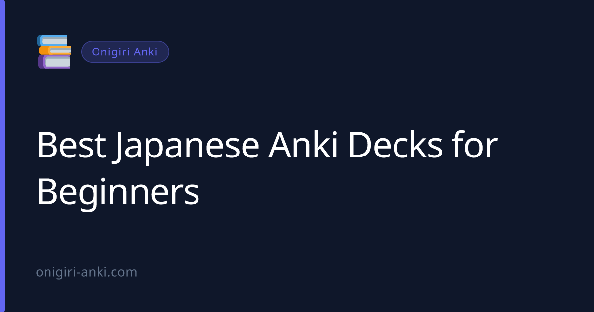 Best Japanese Anki Decks for Beginners