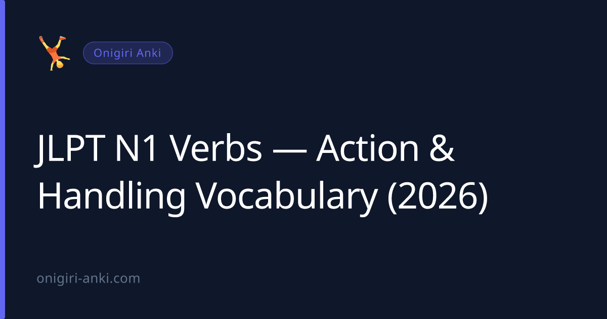 JLPT N1 Verbs — Action & Handling Vocabulary (2026)